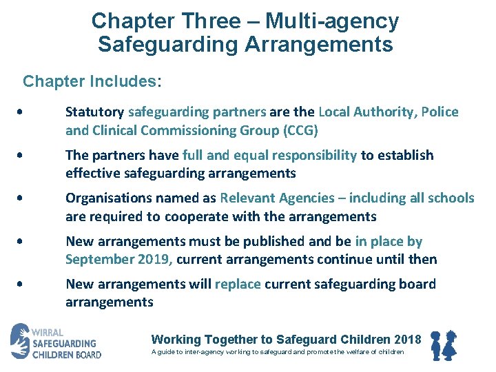 Chapter Three – Multi-agency Safeguarding Arrangements Chapter Includes: • Statutory safeguarding partners are the