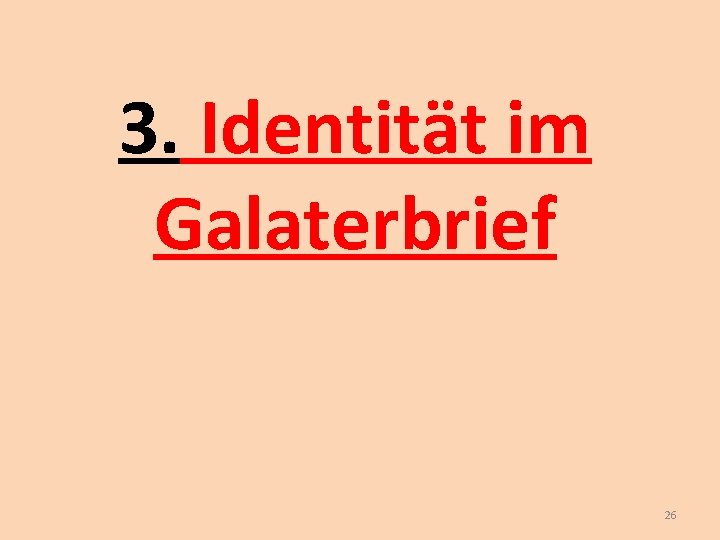 3. Identität im Galaterbrief 26 