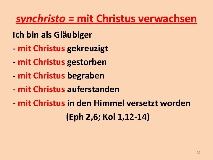 synchristo = mit Christus verwachsen Ich bin als Gläubiger - mit Christus gekreuzigt - synchristo = mit Christus verwachsen Ich bin als Gläubiger - mit Christus gekreuzigt -