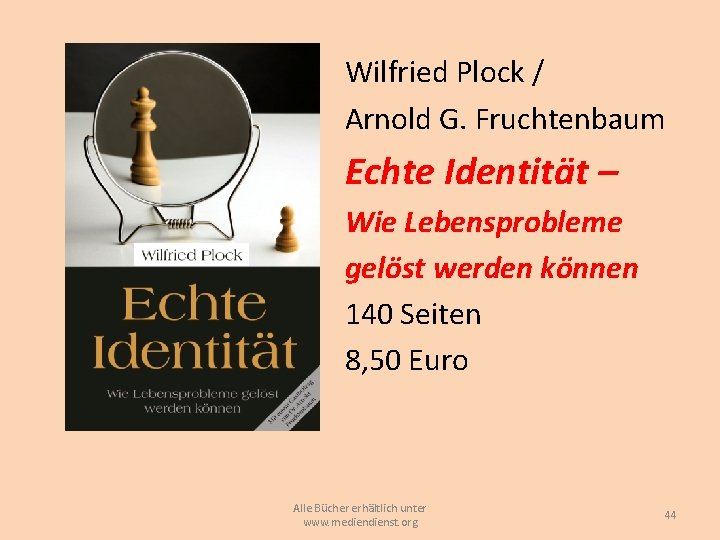 Wilfried Plock / Arnold G. Fruchtenbaum Echte Identität – Wie Lebensprobleme gelöst werden können