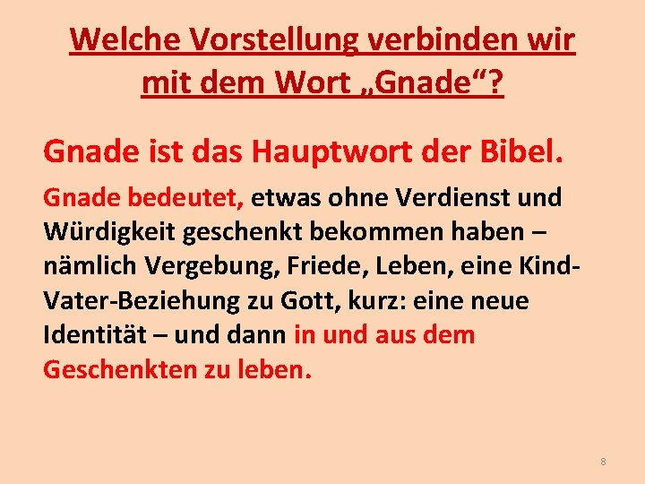 Welche Vorstellung verbinden wir mit dem Wort „Gnade“? Gnade ist das Hauptwort der Bibel.