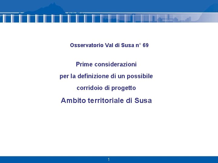  Osservatorio Val di Susa n° 69 Prime considerazioni per la definizione di un