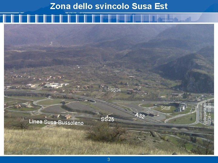 Zona dello svincolo Susa Est Sitaf Linea Susa-Bussoleno SS 25 3 A 32 Collegamento