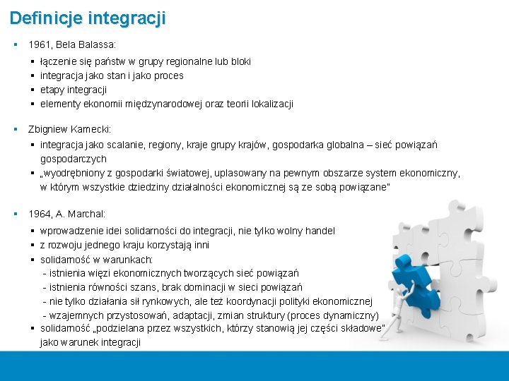 Definicje integracji § 1961, Bela Balassa: § § łączenie się państw w grupy regionalne