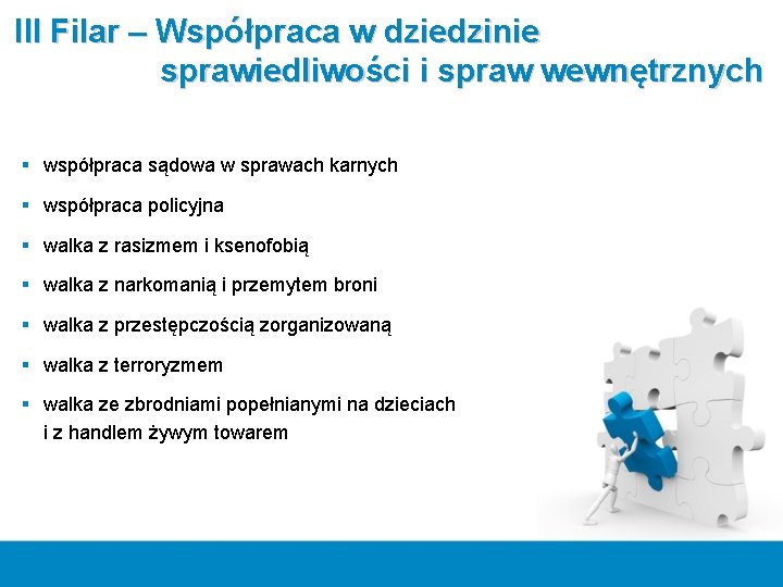 III Filar – Współpraca w dziedzinie sprawiedliwości i spraw wewnętrznych § współpraca sądowa w