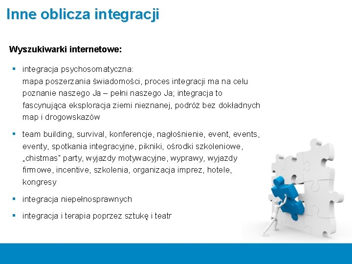 Inne oblicza integracji Wyszukiwarki internetowe: § integracja psychosomatyczna: mapa poszerzania świadomości, proces integracji ma Inne oblicza integracji Wyszukiwarki internetowe: § integracja psychosomatyczna: mapa poszerzania świadomości, proces integracji ma