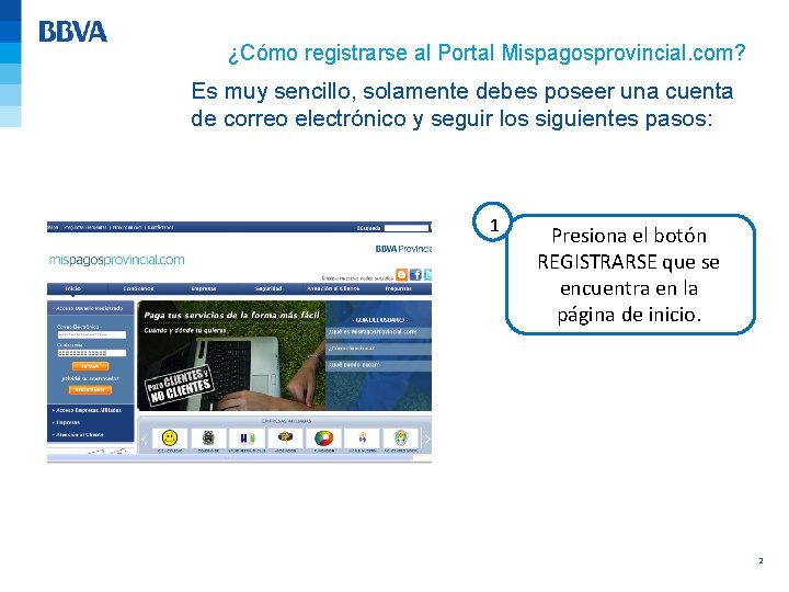¿Cómo registrarse al Portal Mispagosprovincial. com? Es muy sencillo, solamente debes poseer una cuenta ¿Cómo registrarse al Portal Mispagosprovincial. com? Es muy sencillo, solamente debes poseer una cuenta