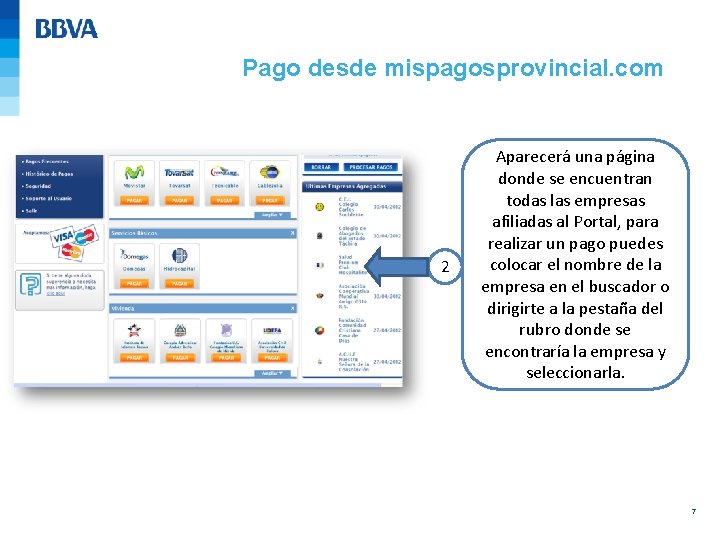 Pago desde mispagosprovincial. com 2 Aparecerá una página donde se encuentran todas las empresas Pago desde mispagosprovincial. com 2 Aparecerá una página donde se encuentran todas las empresas