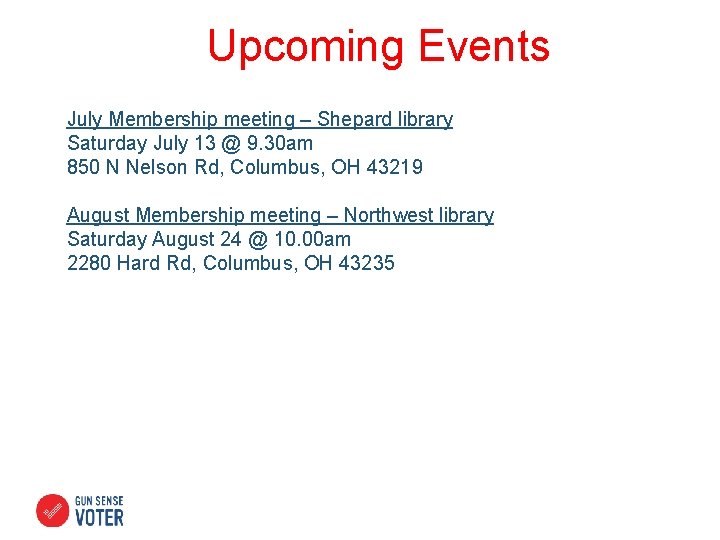 Upcoming Events July Membership meeting – Shepard library Saturday July 13 @ 9. 30