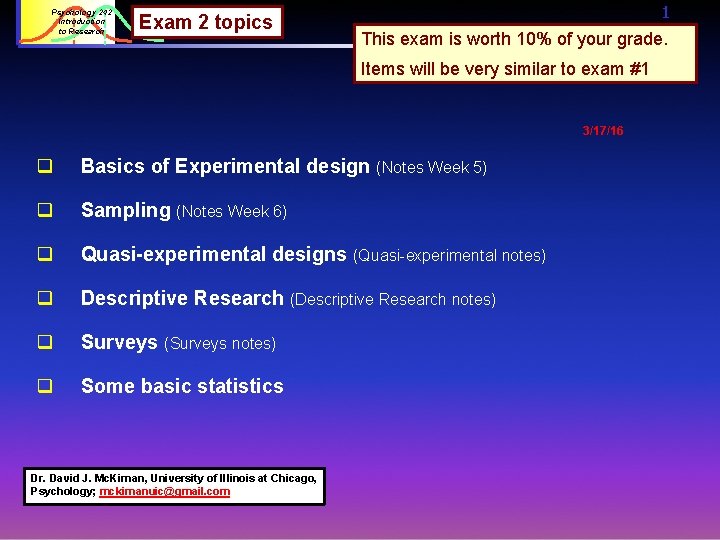 Psychology 242 Introduction to Research Exam 2 topics 1 This exam is worth 10% Psychology 242 Introduction to Research Exam 2 topics 1 This exam is worth 10%