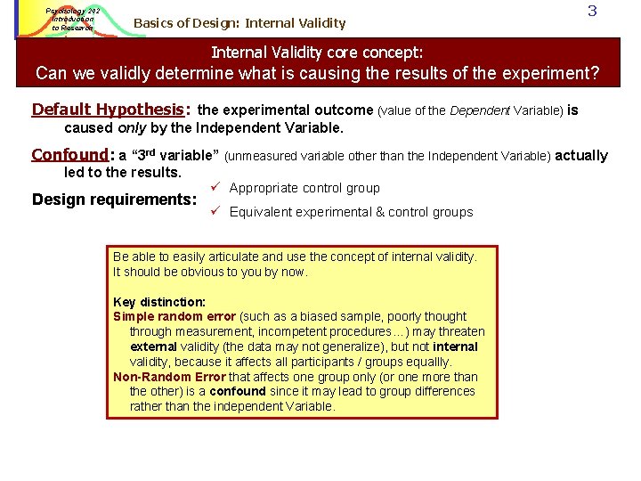 Psychology 242 Introduction to Research Basics of Design: Internal Validity 3 Internal Validity core Psychology 242 Introduction to Research Basics of Design: Internal Validity 3 Internal Validity core