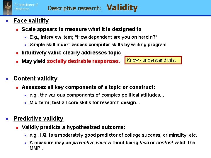 Foundations of Research n Scale appears to measure what it is designed to n Foundations of Research n Scale appears to measure what it is designed to n