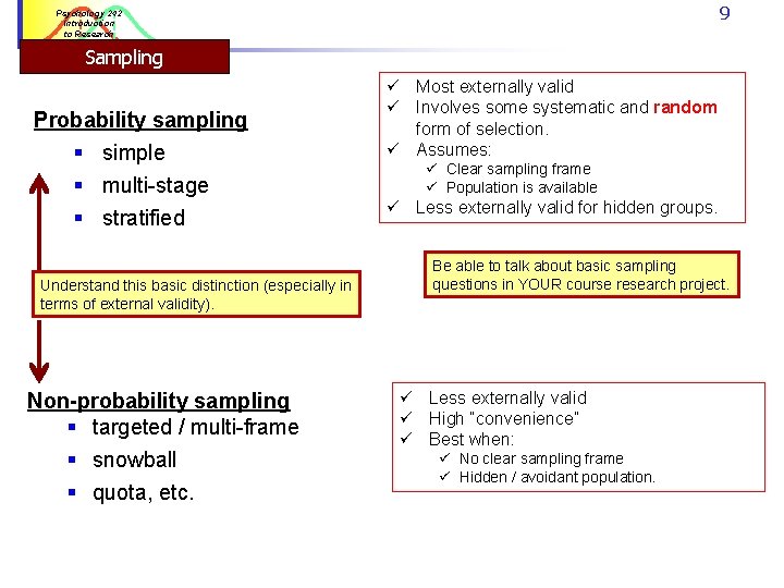 9 Psychology 242 Introduction to Research Sampling Probability sampling § simple § multi-stage § 9 Psychology 242 Introduction to Research Sampling Probability sampling § simple § multi-stage §