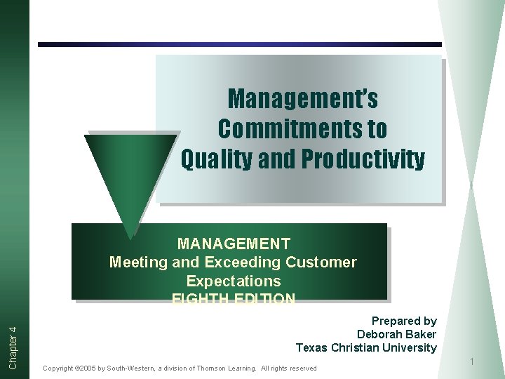 Management’s Commitments to Quality and Productivity Chapter 4 MANAGEMENT Meeting and Exceeding Customer Expectations