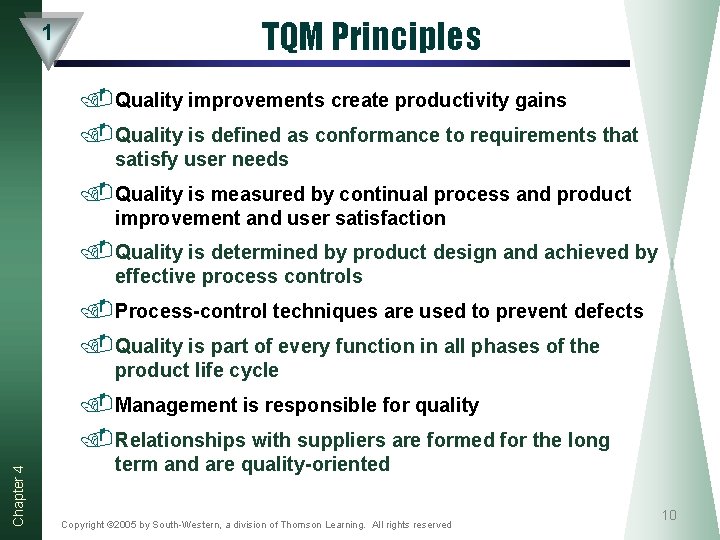 1 TQM Principles. Quality improvements create productivity gains. Quality is defined as conformance to