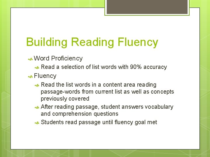 Building Reading Fluency Word Proficiency Read a selection of list words with 90% accuracy Building Reading Fluency Word Proficiency Read a selection of list words with 90% accuracy