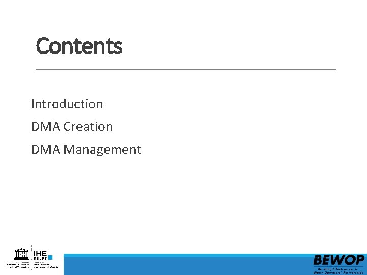 Contents Introduction DMA Creation DMA Management 2 Contents Introduction DMA Creation DMA Management 2