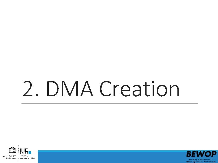 2. DMA Creation 2. DMA Creation