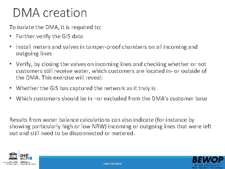 DMA creation To isolate the DMA, it is required to: • Further verify the DMA creation To isolate the DMA, it is required to: • Further verify the