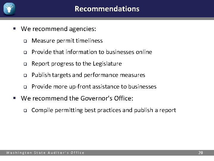 Recommendations § We recommend agencies: q Measure permit timeliness q Provide that information to