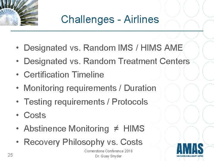 Challenges - Airlines • Designated vs. Random IMS / HIMS AME • Designated vs. Challenges - Airlines • Designated vs. Random IMS / HIMS AME • Designated vs.