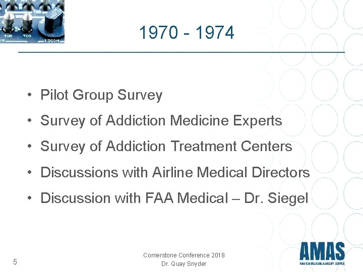 1970 - 1974 • Pilot Group Survey • Survey of Addiction Medicine Experts • 1970 - 1974 • Pilot Group Survey • Survey of Addiction Medicine Experts •