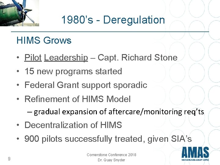 1980’s - Deregulation HIMS Grows • Pilot Leadership – Capt. Richard Stone • 15 1980’s - Deregulation HIMS Grows • Pilot Leadership – Capt. Richard Stone • 15