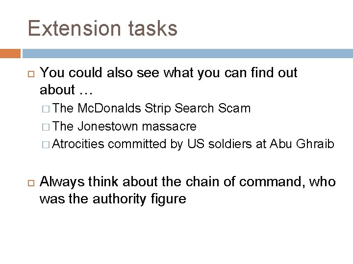 Extension tasks You could also see what you can find out about … �