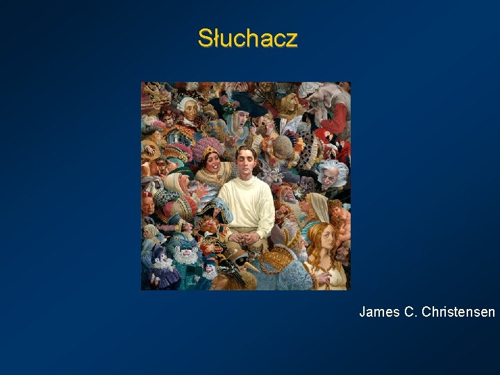 Słuchacz James C. Christensen 