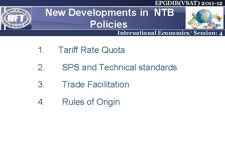 EPGDIB(VSAT) 2011 -12 New Developments in NTB Policies International Economics/ Session: 4 1. Tariff EPGDIB(VSAT) 2011 -12 New Developments in NTB Policies International Economics/ Session: 4 1. Tariff
