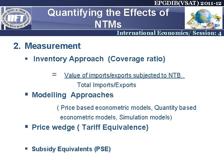 EPGDIB(VSAT) 2011 -12 Quantifying the Effects of NTMs International Economics/ Session: 4 2. Measurement EPGDIB(VSAT) 2011 -12 Quantifying the Effects of NTMs International Economics/ Session: 4 2. Measurement