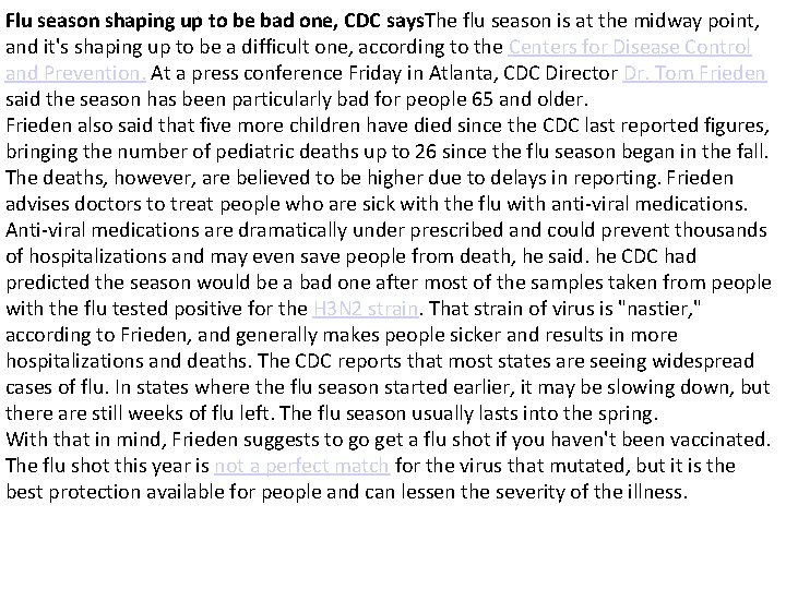 Flu season shaping up to be bad one, CDC says. The flu season is