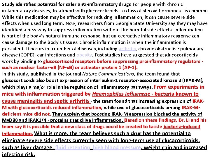 Study identifies potential for safer anti-inflammatory drugs For people with chronic inflammatory diseases, treatment