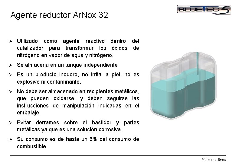 Agente reductor Ar. Nox 32 Ø Utilizado como agente reactivo dentro del catalizador para