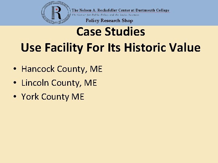 Policy Research Shop Case Studies Use Facility For Its Historic Value • Hancock County,