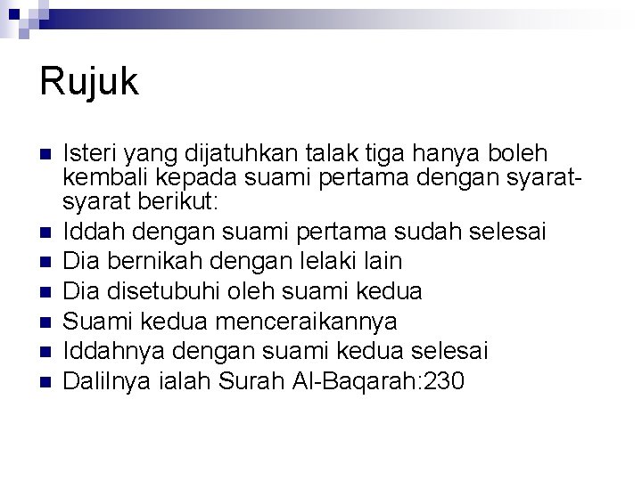 Rujuk n n n n Isteri yang dijatuhkan talak tiga hanya boleh kembali kepada