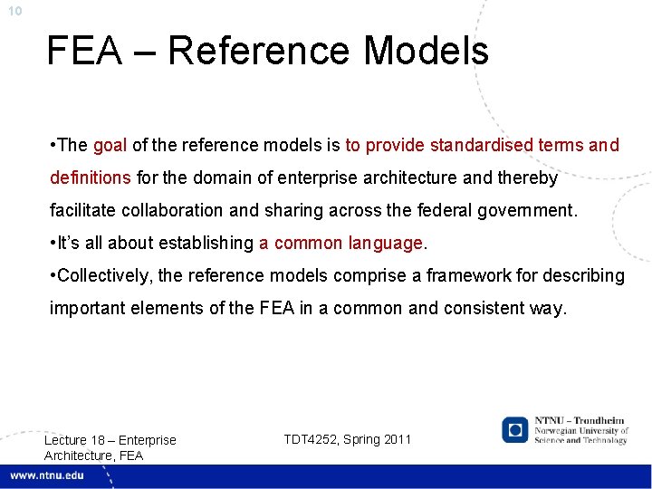 10 FEA – Reference Models • The goal of the reference models is to