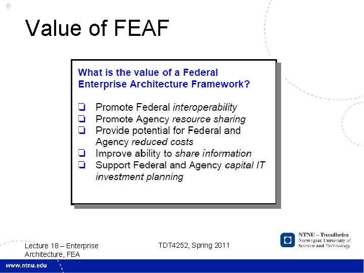 5 Value of FEAF Lecture 18 – Enterprise Architecture, FEA TDT 4252, Spring 2011