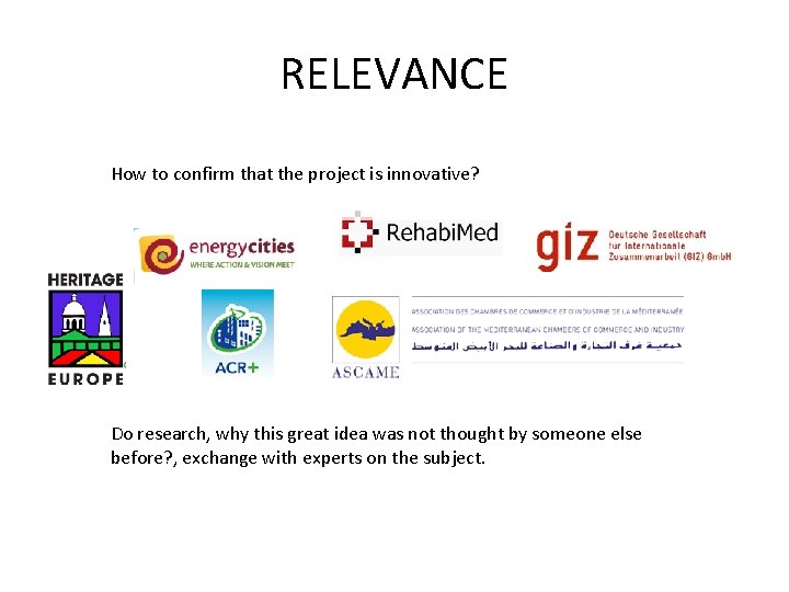 RELEVANCE How to confirm that the project is innovative? Do research, why this great