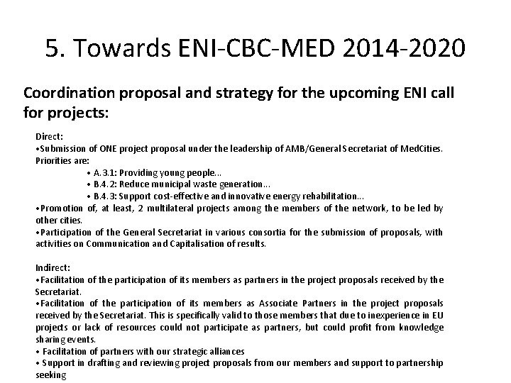 5. Towards ENI-CBC-MED 2014 -2020 Coordination proposal and strategy for the upcoming ENI call