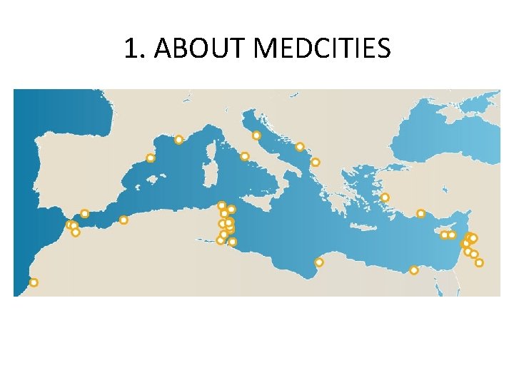1. ABOUT MEDCITIES 