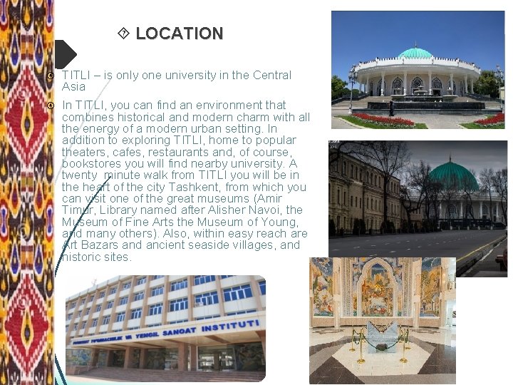  LOCATION TITLI – is only one university in the Central Asia In TITLI,