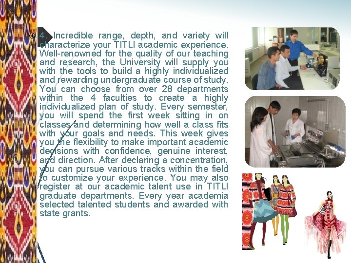  4. Incredible range, depth, and variety will characterize your TITLI academic experience. Well-renowned