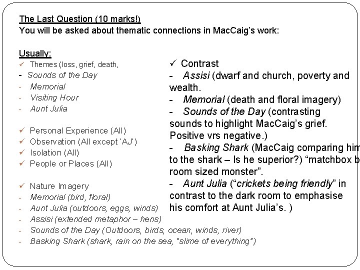 The Last Question (10 marks!) You will be asked about thematic connections in Mac.