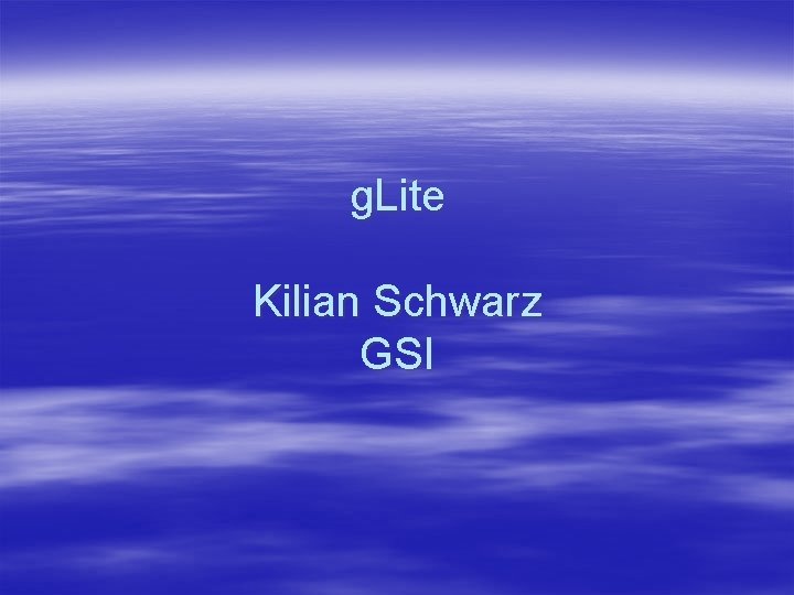 g. Lite Kilian Schwarz GSI 