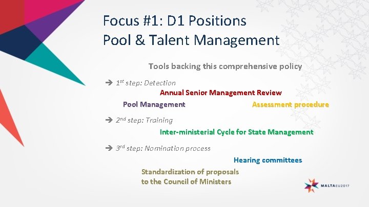 Focus #1: D 1 Positions Pool & Talent Management Tools backing this comprehensive policy