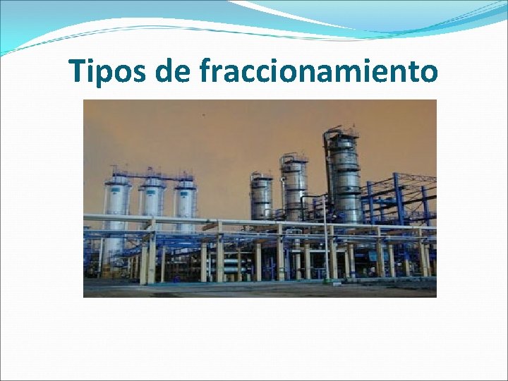 Tipos de fraccionamiento 