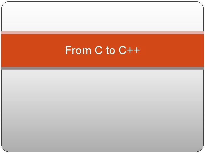 From C to C++ 