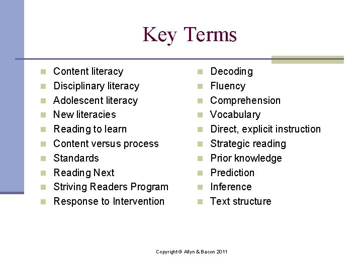 Key Terms n Content literacy n Decoding n Disciplinary literacy n Fluency n Adolescent Key Terms n Content literacy n Decoding n Disciplinary literacy n Fluency n Adolescent