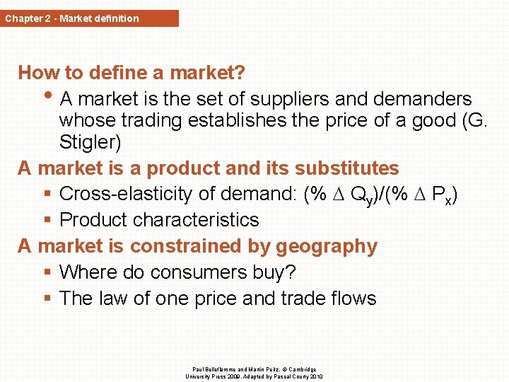 Chapter 2 - Market definition How to define a market? • A market is Chapter 2 - Market definition How to define a market? • A market is